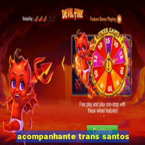 acompanhante trans santos